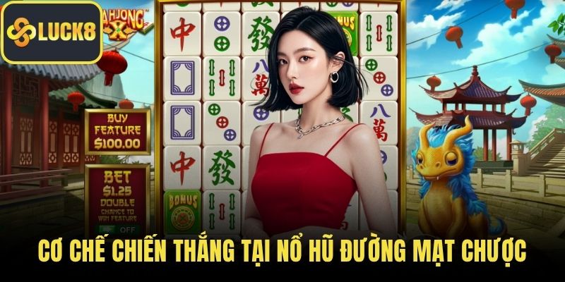 Cơ chế chiến thắng tại nổ hũ đường mạt chược
