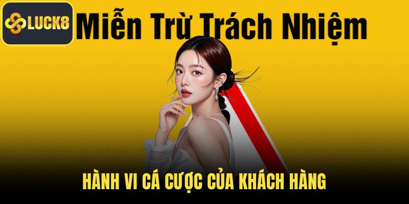Hành vi cá cược của khách hàng
