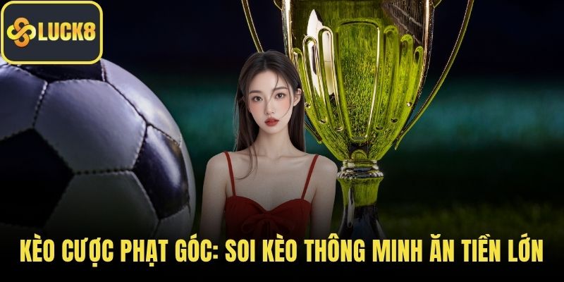 Kèo cược phạt góc