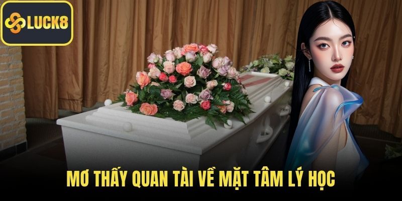 Mơ thấy quan tài về mặt tâm lý học