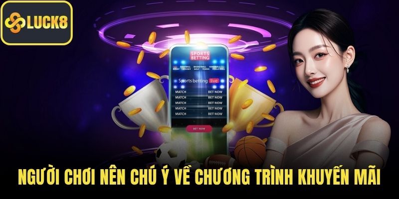 Người chơi nên chú ý về chương trình khuyến mãi