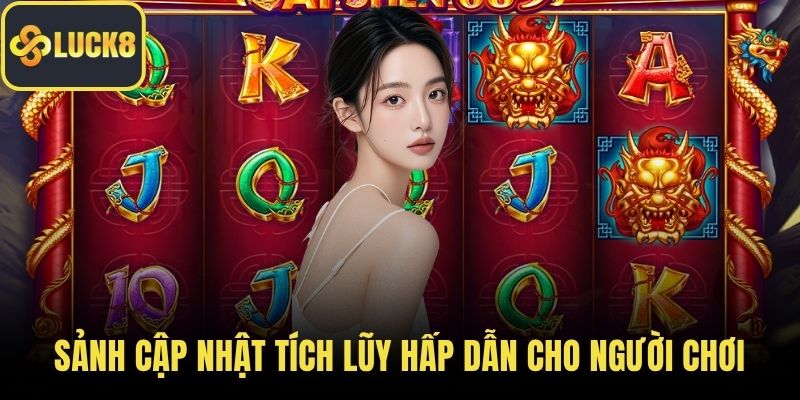 Sảnh cập nhật tích lũy hấp dẫn cho người chơi