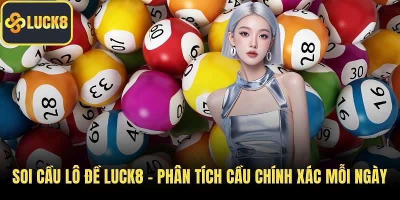 Soi cầu lô đề
