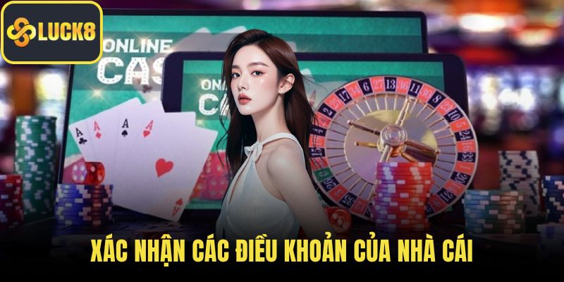 Xác nhận các điều khoản của nhà cái